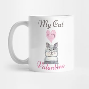 My cat is my Valentine Mug